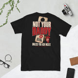 Not Your Daddy — RFO Tee