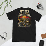 My ETA Is a Suggestion. — Wayborne Tee